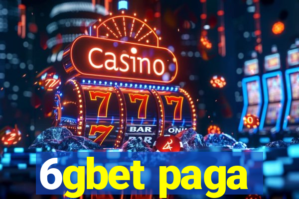 6gbet paga